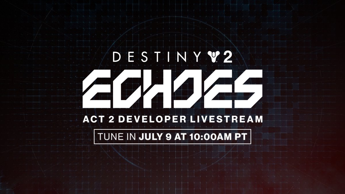 Join our developers on July 9 at 10am PT as we preview Act 2 of Echoes.

Twitch drops will be enabled.

🎥 Twitch.tv/Bungie