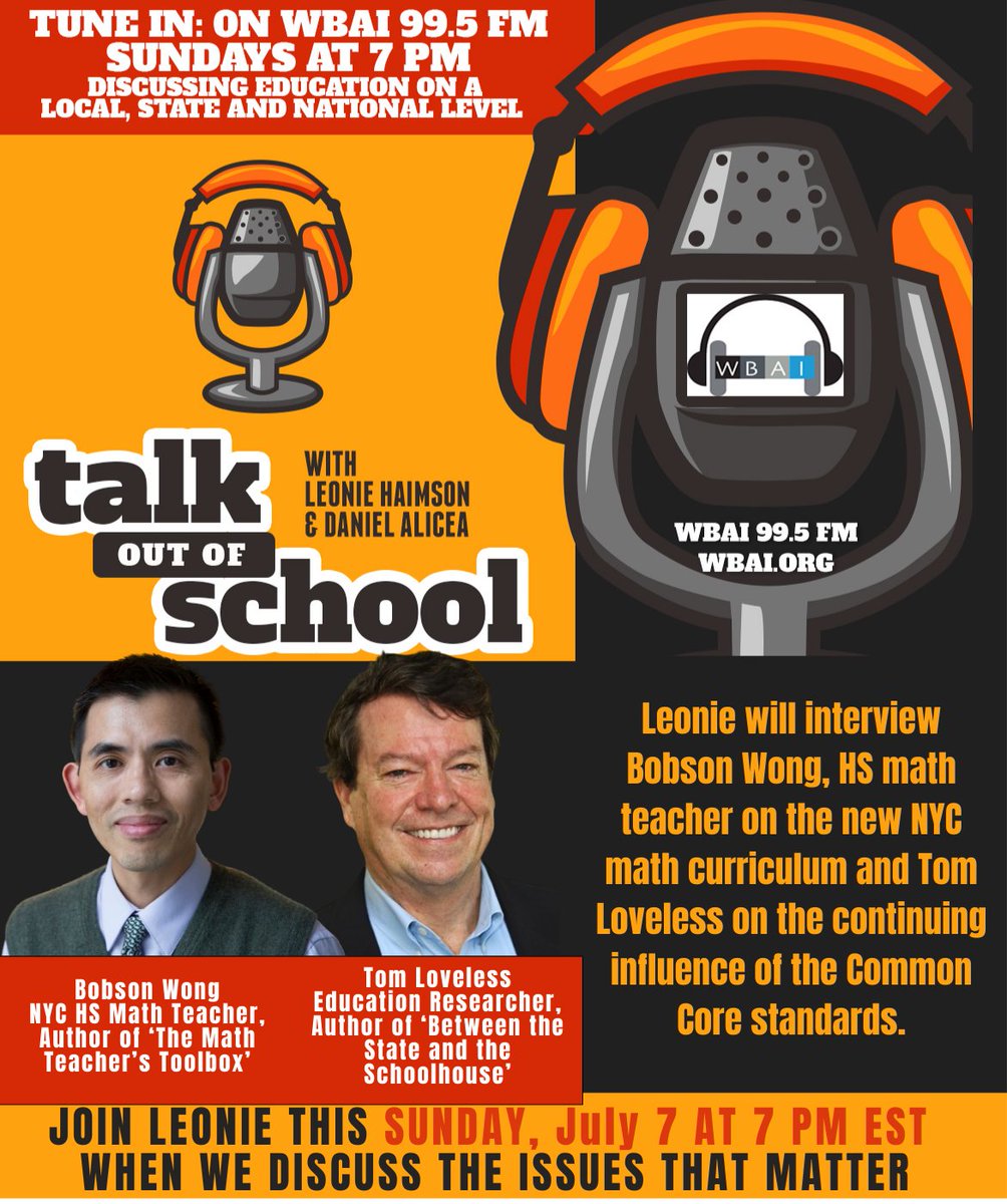 leonie haimson (@leoniehaimson) on Twitter photo Join us for #TalkoutofSchool <a href="/WBAI/">WBAI New York at 99.5 FM, streaming at wbai.org</a> this Sunday at 7 PM EST to hear from HS teacher <a href="/bobsonwong/">Bobson Wong</a> on problems w/ implementation of new NYC math curriculum @illustratemath & @TomLoveless99 on continuing influence of #CommonCore Join us for #TalkoutofSchool <a href="/WBAI/">WBAI New York at 99.5 FM, streaming at wbai.org</a> this Sunday at 7 PM EST to hear from HS teacher <a href="/bobsonwong/">Bobson Wong</a> on problems w/ implementation of new NYC math curriculum @illustratemath & @TomLoveless99 on continuing influence of #CommonCore