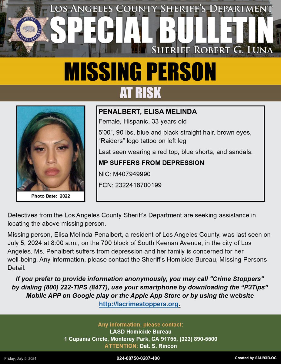LASDHQ's tweet photo. #LASD is Seeking for the Public’s Help Locating At-Risk Missing Person, Elisa Melinda Penalbert, #EastLosAngeles

Los Angeles County Sheriff’s Department is asking for the public’s help locating At-Risk Missing Person, Elisa Melinda Penalbert. Ms. Penalbert was last seen on Friday, July 5, 2024, at 8:00 a.m., on the 700 block of South Keenan Avenue in the city of Los Angeles.

Anyone with information about this incident is encouraged to contact the Los Angeles County Sheriff's Department, Homicide Bureau Missing Persons Detail at 323-890-5500.