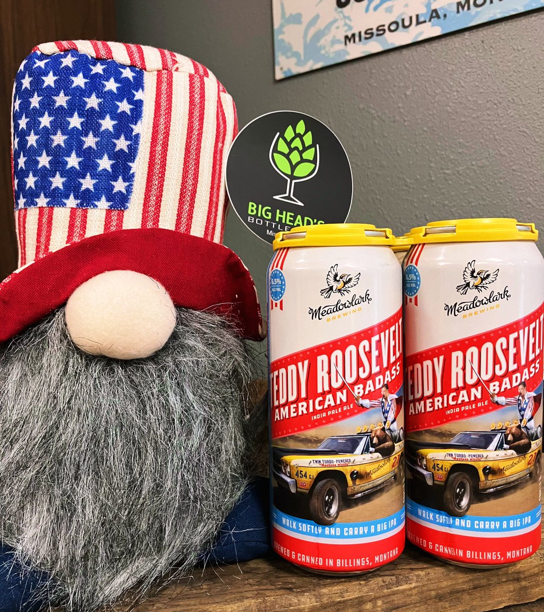 Hope everyone had a safe #4thofjuly 🍻 We are back to normal hours 🍻 #missoula #beerstore #bottleshop #montana #teddy @meadowlarkbrewing #americanbadass #ipa #weekendbeers #bigheads #missoulamontana #beerstagram #teddyroosevelt #missouladrinks #beer