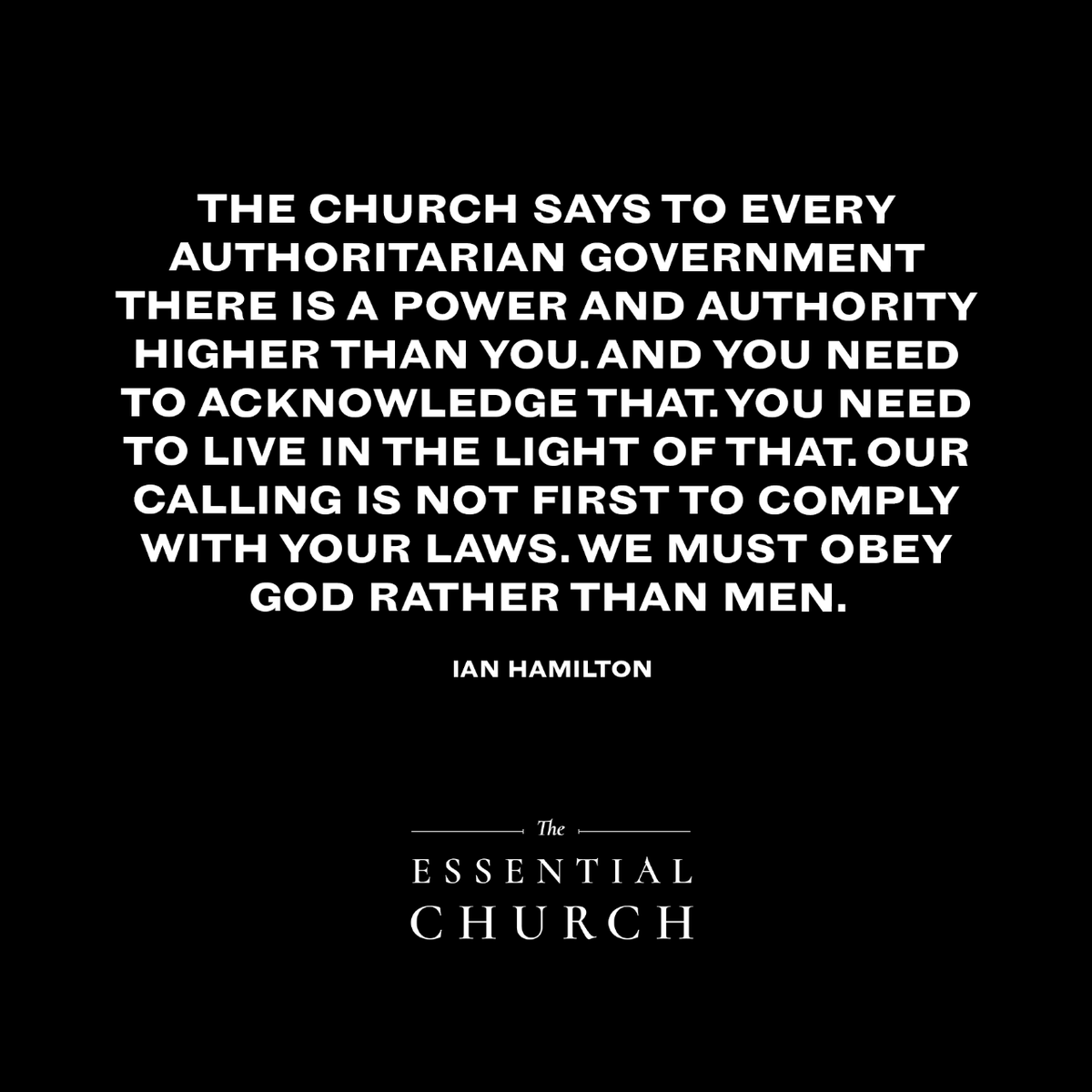 "The Church says to every authoritarian government there is a power and authority higher than you. And you need to acknowledge that."  - Ian Hamilton
🔗 essentialchurchmovie.com