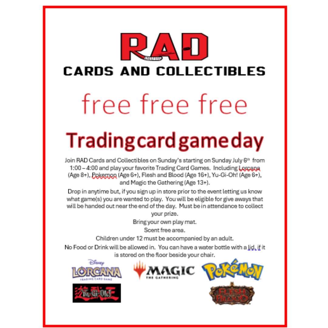 Trading Card Game Day Sundays!  Sign up at Rad Cards and Collectibes prior to Sunday and be eligible for free merch!
