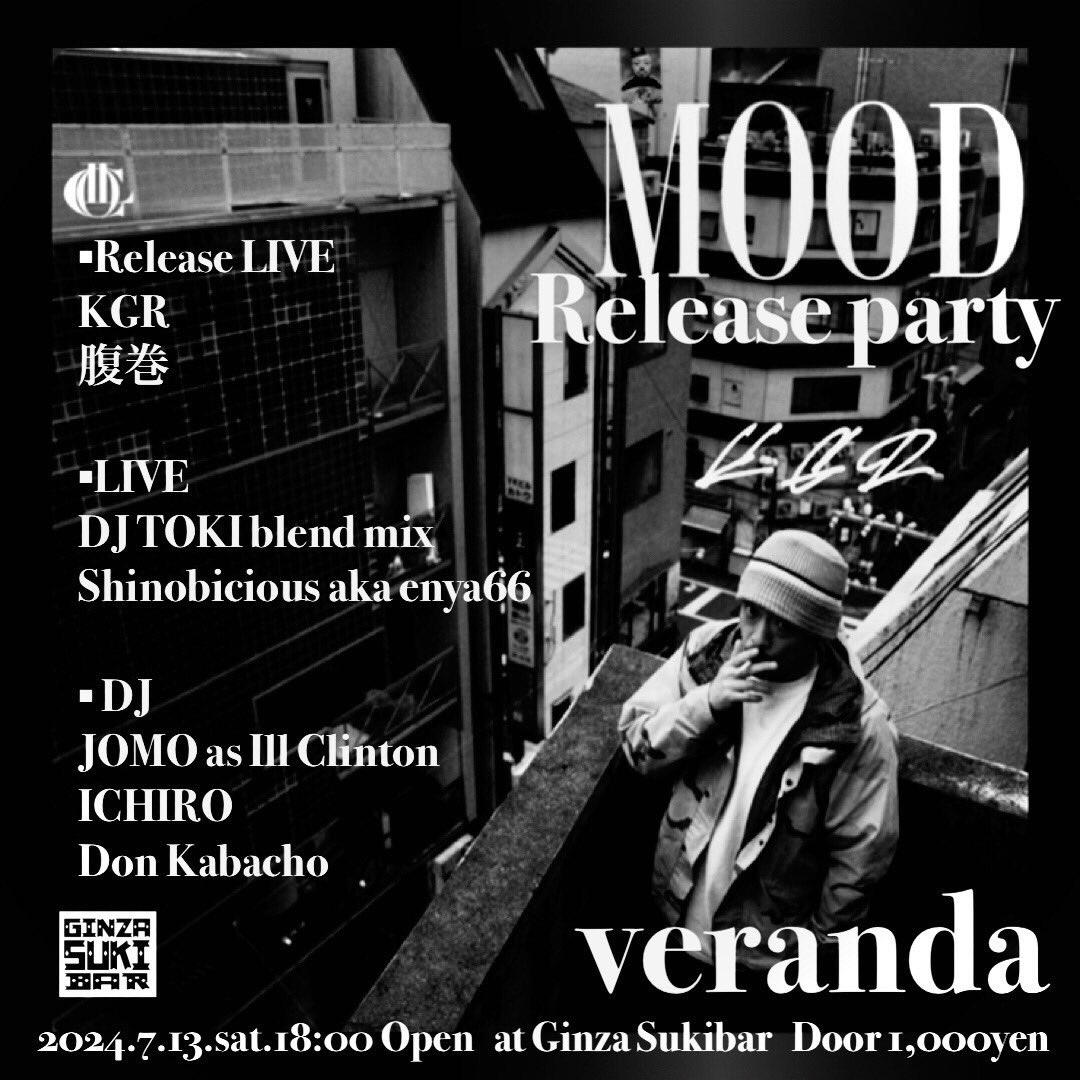 veranda 2024.07.13 sat.18:00 Open
【KGR New Album release party】
<a href="/GinzaSukiBar/">ginza suki bar</a>
Door 1,000yen 

▪︎Release LIVE
KGR
腹巻

▪︎LIVE
DJ TOKI blend mix
Shinobicious aka enya66

▪︎ DJ
JOMO as Ill Clinton
ICHIRO
Don Kabacho