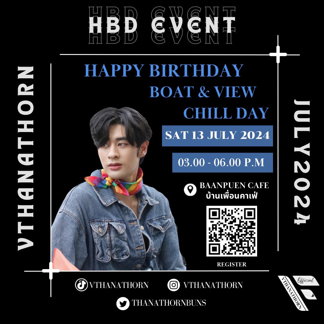 Registration for Happy Birthday Boat &amp; View Chill Day <a href="/THANATHORNBUNS/">Hiloview</a> 
#HBDBoatViewChillDay
#VTHANATHORN 

Date : Sat 13th July, 2024 

Time : 03.00 - 06.00 P.M.

Location : บ้านเพื่อน “Cafe &amp; Creative Space | Bangkok”