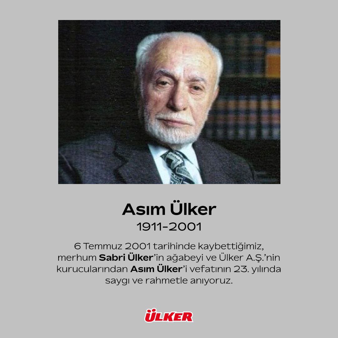 6 Temmuz 2001 tarihinde kaybettiğimiz, merhum Sabri Ülker’in ağabeyi Ülker A.Ş’nin kurucularından Asım Ülker’i vefatının 23. yılında saygı ve rahmetle anıyoruz.