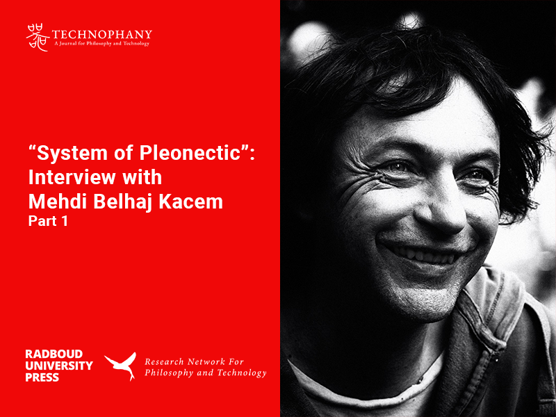 “System of Pleonectic”: Interview with Mehdi Belhaj Kacem (Part 1)
English: …phany.philosophyandtechnology.network//mbk1-en
French:
…phany.philosophyandtechnology.network//mbk1-fr