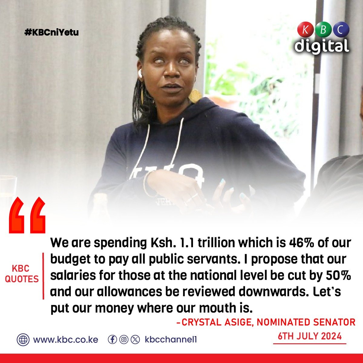 "I propose that our salaries for those at the national level be cut by 50% and our allowances be reviewed downwards. Let’s put our money where our mouth is,”
Crystal Asige, Nominated Senator
#KBCniYetu ^RO