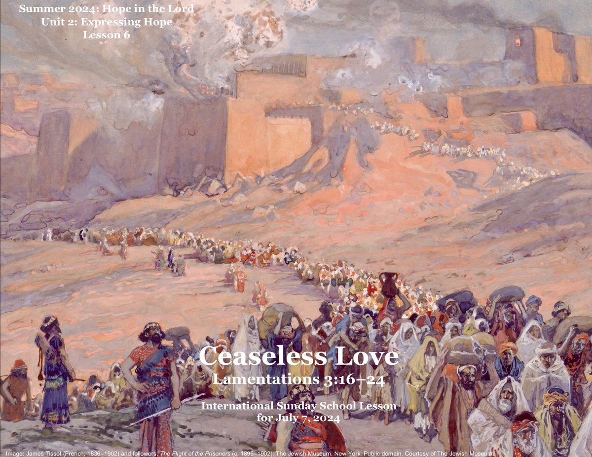 International Sunday School Lesson for July 7, 2024
Ceaseless Love, Lamentations 3:16–24, bible.com/bible/59/lam.3…