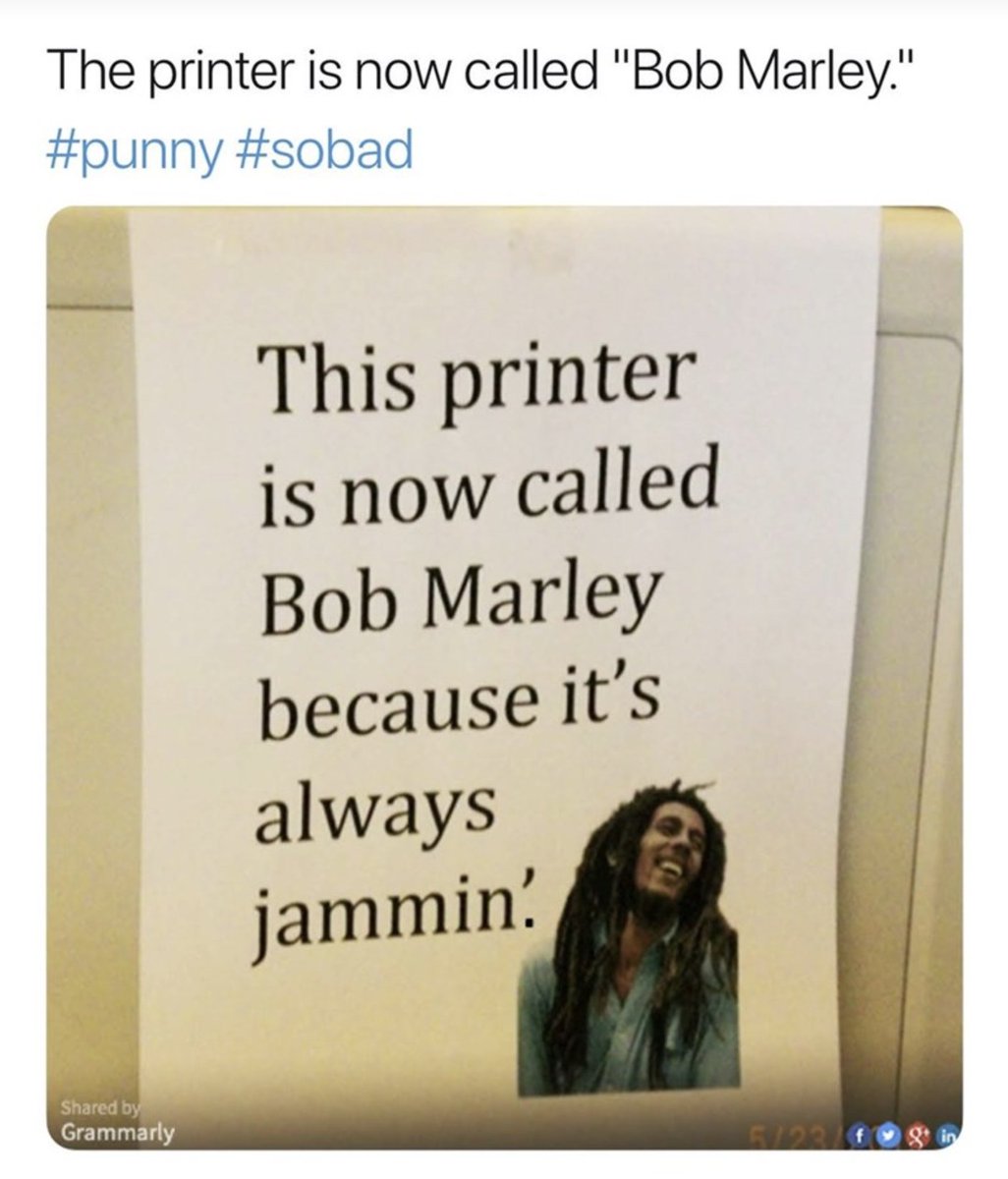 kimkomando's tweet photo. 😂🖨️ "The printer is now called 'Bob Marley' because it's always jammin'." #punny #sobad Who else has a love-hate relationship with their office printer? #OfficeHumor #BobMarley #PrinterProblems https://t.co/VhsepJjs29