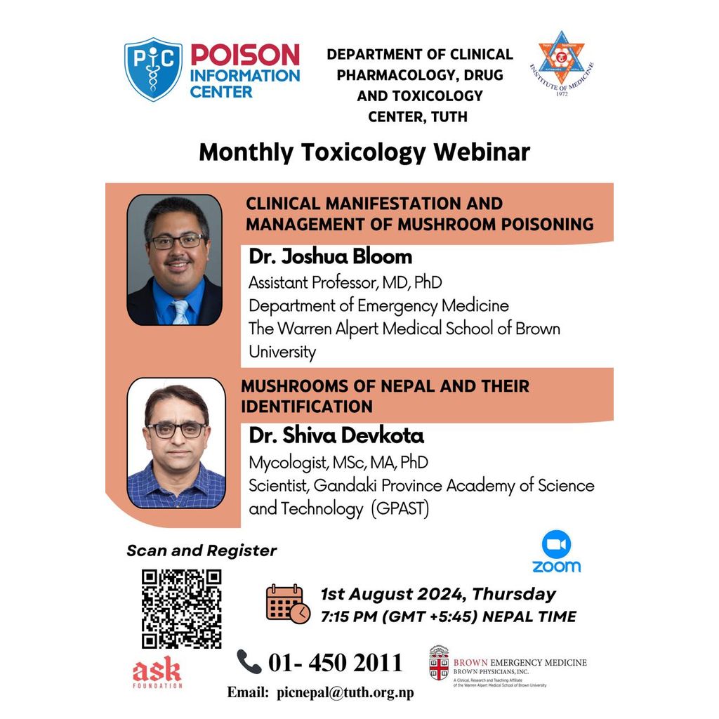 Webinar on Mushroom Poisoning 🍄
Join us for an insightful session on " Mushroom Poisoning: Clinical Manifestation, Management, and Identification" by Dr. Joshua Bloom and Dr. Shiva Devkota
Registration link: shorturl.at/Oy3Z3

#poisoninformationcenternepal #mushroom