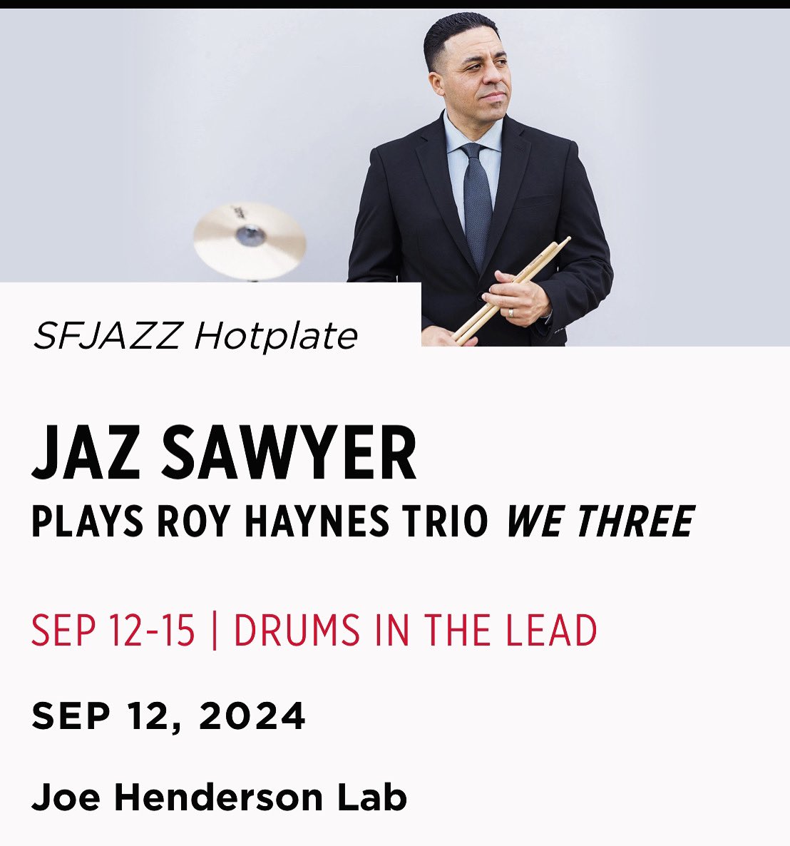 Bay Area Save the date! Thursday 9/12/24 | 7 &amp; 8:30pm A salute to drumming legend #RoyHaynes and his landmark 1959 New Jazz album “We Three “ <a href="/SFJAZZ/">SFJAZZ</a> #royhaynes #sfjazz  #jazsawyer