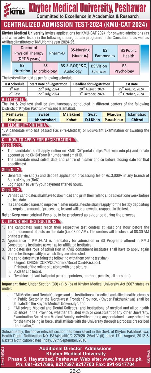 KMU-CAT 2024 Admission Notice:

Khyber Medical University is accepting applications for the KMU-CAT 2024. This test is for admissions into undergraduate programs at KMU's constituent and affiliated institutes for the 2024-25 academic year.