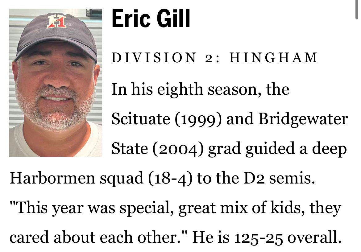 Congratulations to Coach Eric Gill, who was named the Division 2 Coach of the Year by the Boston Globe!  Coach Gill has shown remarkable consistency throughout his first eight seasons, culminating in an incredible run this season to the final four. Congratulations Coach!