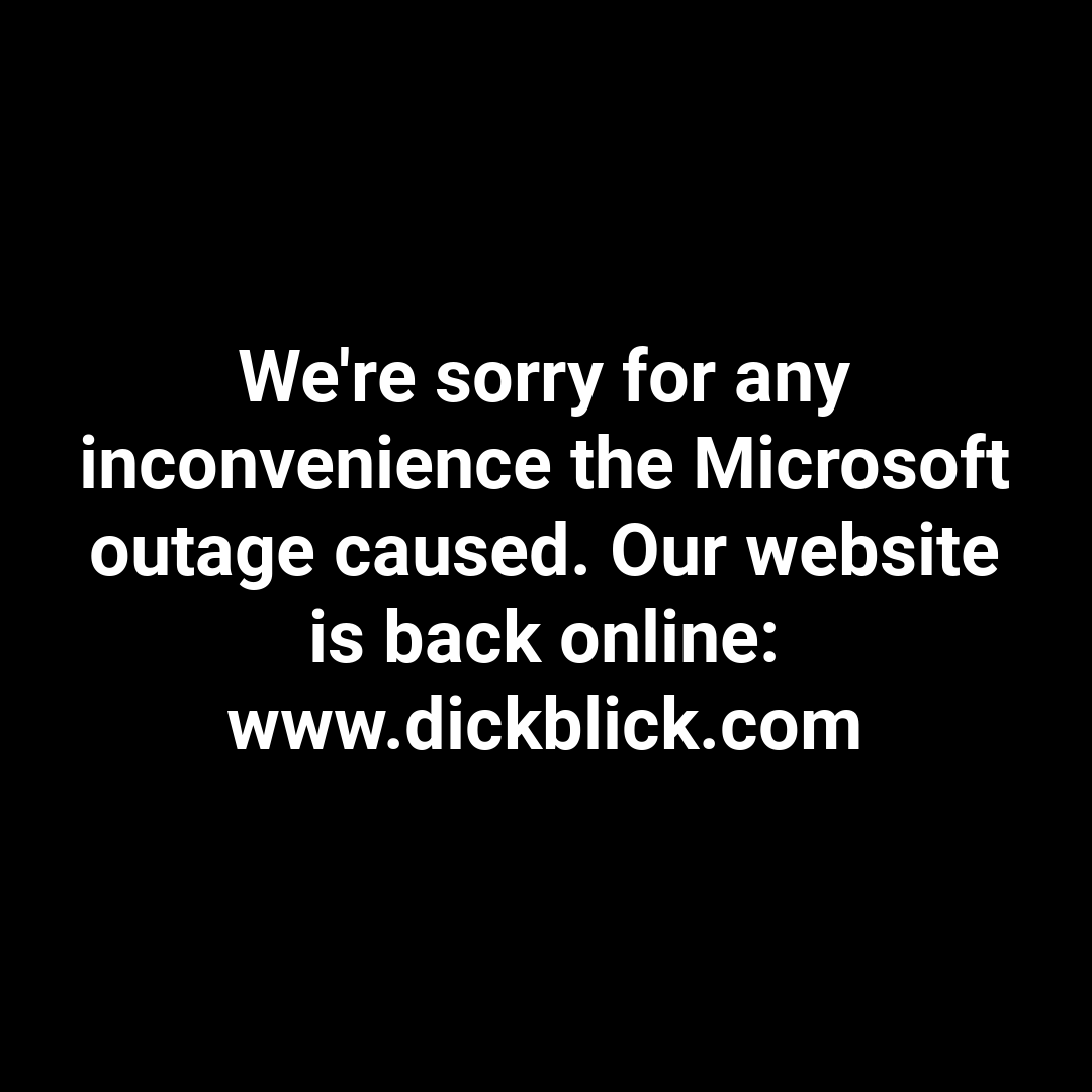 We're sorry for any inconvenience the Microsoft outage caused. Our website is back online: 
dickblick.com