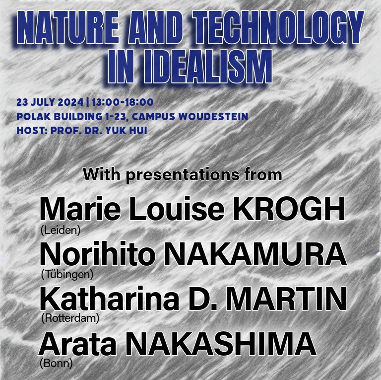 Seminar on Nature and Technology in Idealism (23 July). This summer seminar gathers researchers who have been working on the concepts of nature and technology in idealist thinkers such as Kant, Hegel, and Schelling. eur.nl/en/esphil/even…
