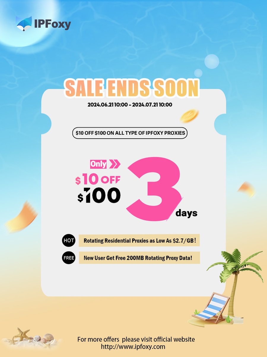 IPFoxyProxies's tweet image. Last3️⃣Day-IPFoxy Summer Sale is about to end!

😍Now when you purchase any proxy plan, you can still enjoy the discounted package with:
Every $100 spent ➖ $10 off! 

⌛️ Promotion ends: July 21, 2024, 10:00 AM

🔗referral.ipfoxy.com/summersale 
#proxy #freeproxy #ipfoxy #web3