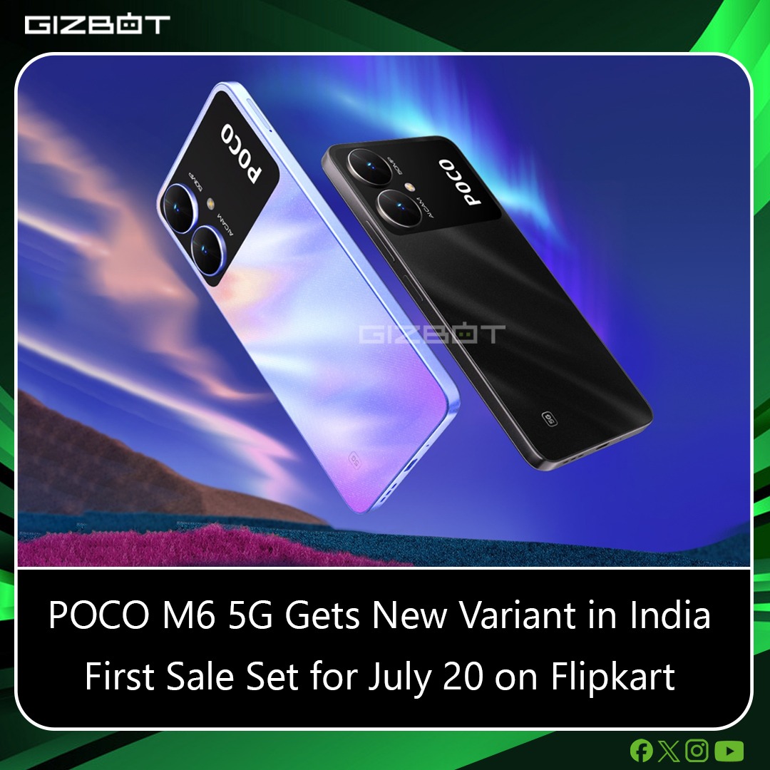 gizbot's tweet image. POCO M6 5G Gets New Variant in India | First Sale Set for July 20 on Flipkart.

More Details : gizbot.com/latest-mobiles…

#pocom65g #pocomobile #pocosmartphone #POCOIndia #Smartphones #Gadgets2024
