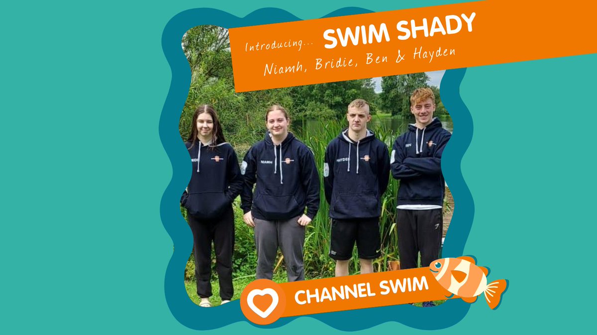 Our coach, Angus, has split our 8 swimmers into two teams who will swim the channel. They've picked some wonderful names and we are delighted to introduce Niamh, Bridie, Ben, and Hayden; Team Swim Shady!

To donate to the team head to this link now: tinyurl.com/29vf7kaz