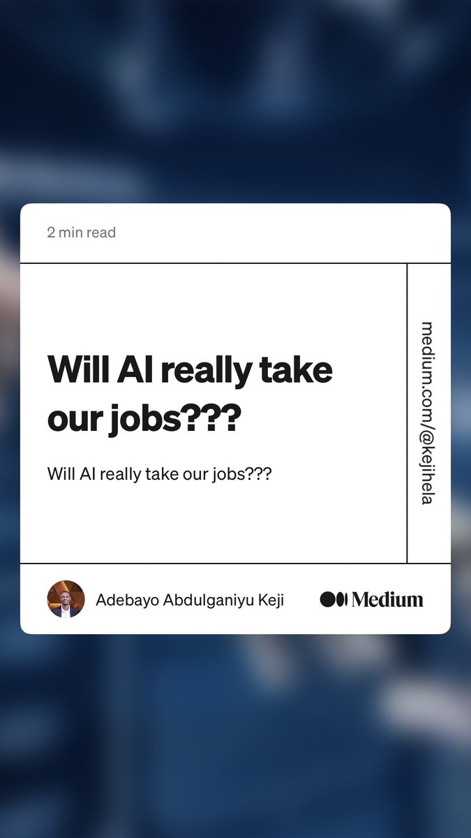 “Will AI really take our jobs???” by Adebayo Abdulganiyu Keji
medium.com/@kejihela/mach….