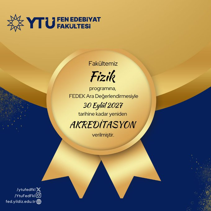 ZGuvenOzdemir's tweet photo. 📢 YTÜ Fizik Bölümü, Türkiye’deki Fen-Edebiyat Fakültelerinde eğitimde kalitenin ölçütü olan FEDEK’e 30 Eylül 2027'e kadar akreditedir. 🎓✨ FEDEK ile kaliteli eğitim anlayışımıza hız kesmeden devam ediyoruz. 🚀📚 #YTÜ #Fizik #Eğitim #FEDEK @FizikYTU @ytuFedFkl https://t.co/0TYQBUCauq