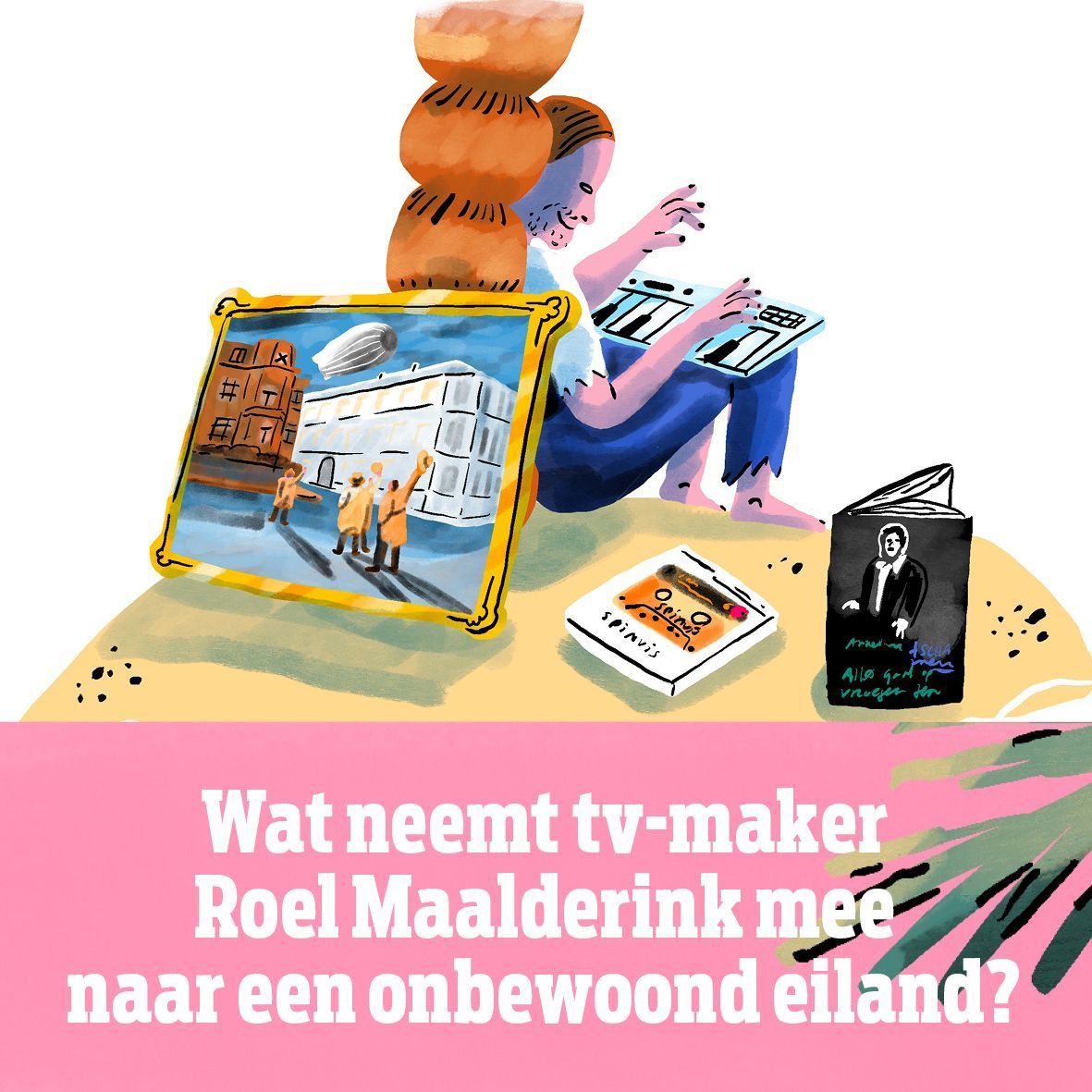 Wat neemt tv-maker <a href="/RoelMaalderink/">Roel Maalderink</a> mee naar een onbewoond eiland? 'Als je in je eentje op een eiland zit, hoef je je niks aan te trekken van anderen die vinden dat je Spinvis uit moet zetten.' <a href="/orgoldenberg/">Or</a> buff.ly/3WnMOs1