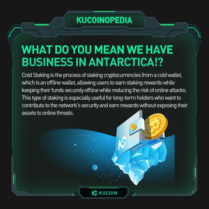 kucoincom's tweet photo. 📙 #KuCoinopedia: #ColdStaking
Frozen funds, hot rewards! 🔥❄️
🧊📈 Earn rewards while keeping your funds offline with cold staking.
#KuCoin #crypto #cryptocurrency
