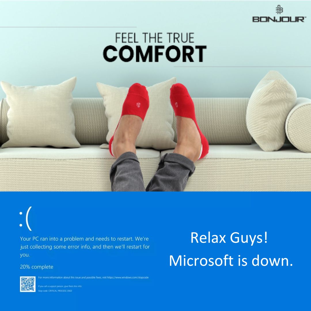 Bonjour_socks's tweet photo. Relax Guys!
Microsoft is down!!!
.
.
.
Enjoy the comfort with Bonjour
#Microsoft #window #bluescreen #BonjourSocks https://t.co/GcvxEh3N5R