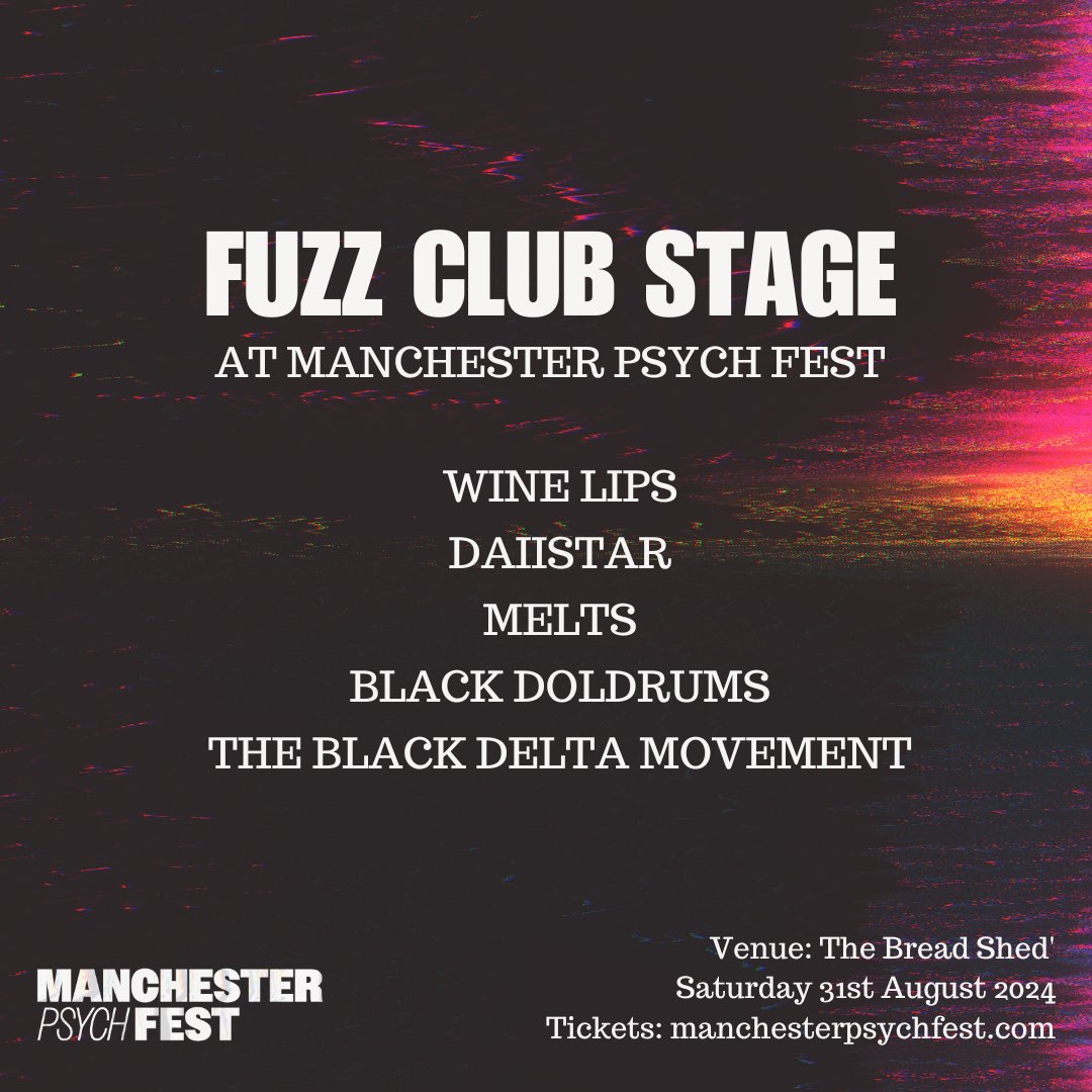 ManchesterPsychFest (@mancpsychfest) on Twitter photo FUZZ CLUB STAGE (<a href="/FuzzClub/">Fuzz Club</a>) - <a href="/TheBreadShedMcr/">TheBreadShed</a>
Featuring <a href="/Winelipsband/">Wine Lips</a>, <a href="/daiistar/">micaela masanelli</a>, <a href="/wearemelts/">MELTS</a>, <a href="/BlackDoldrums/">Black Doldrums</a>, The Black Delta Movement.
Full stage splits and times coming soon. FUZZ CLUB STAGE (<a href="/FuzzClub/">Fuzz Club</a>) - <a href="/TheBreadShedMcr/">TheBreadShed</a>
Featuring <a href="/Winelipsband/">Wine Lips</a>, <a href="/daiistar/">micaela masanelli</a>, <a href="/wearemelts/">MELTS</a>, <a href="/BlackDoldrums/">Black Doldrums</a>, The Black Delta Movement.
Full stage splits and times coming soon.