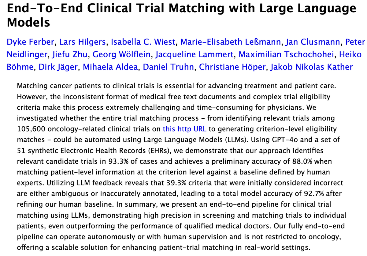 New preprint from <a href="/katherlab/">katherlab</a>:  large language models for end-to-end clincial trial matching. Our system parses study protocols and patient records, and matches them. We evaluate thoroughly against human experts and find &gt;90% correspondence. Led by <a href="/Dykex6/">Dyke Ferber</a> 🤩