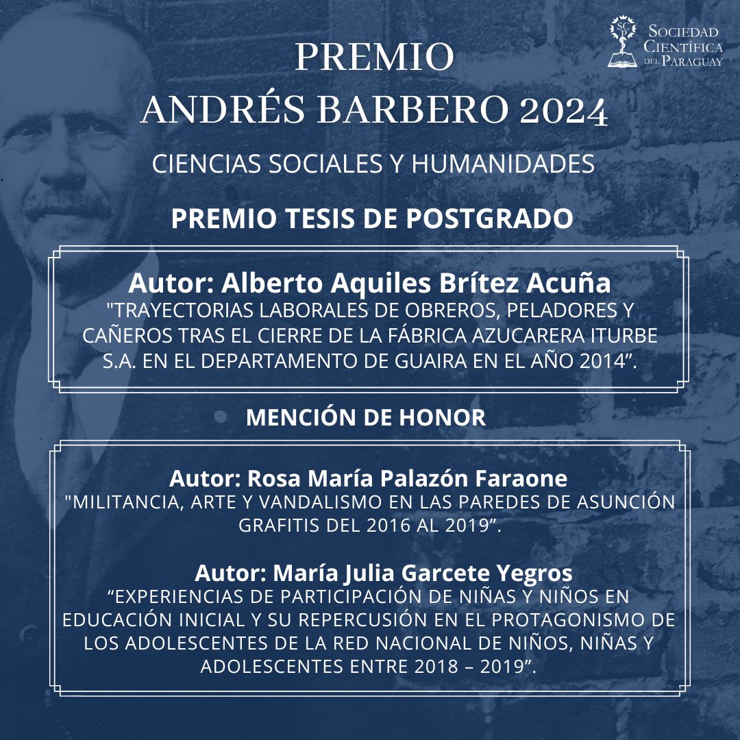 🏅Anunciamos los ganadores del Premio
Andrés Barbero 2024 en el área de Ciencias Sociales y Humanidades. La ceremonia se realizará el 26 de julio a las 19 hs en la Sociedad Científica del Paraguay. Agradecemos a todos los participantes y felicitamos a los ganadores.