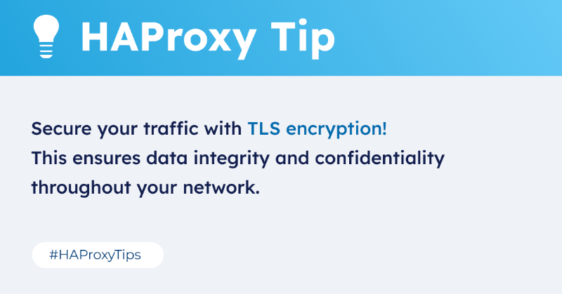 HAProxy's tweet photo. Use Transport Layer Security (TLS) to encrypt communications between your load balancer and clients and between the load balancer and backend servers. π
Read more HAProxy config tutorials for SSL / TLS: https://t.co/ut1k1wSHYv
#HAProxyTips
