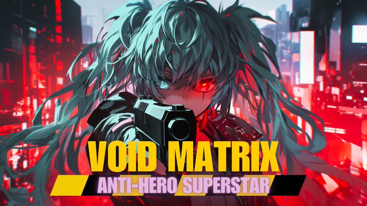 ANTI-HERO SUPERSTAR
新曲「VOID MATRIX 」YouTube限定で公開START！！

youtu.be/MX-BxYy8cEg