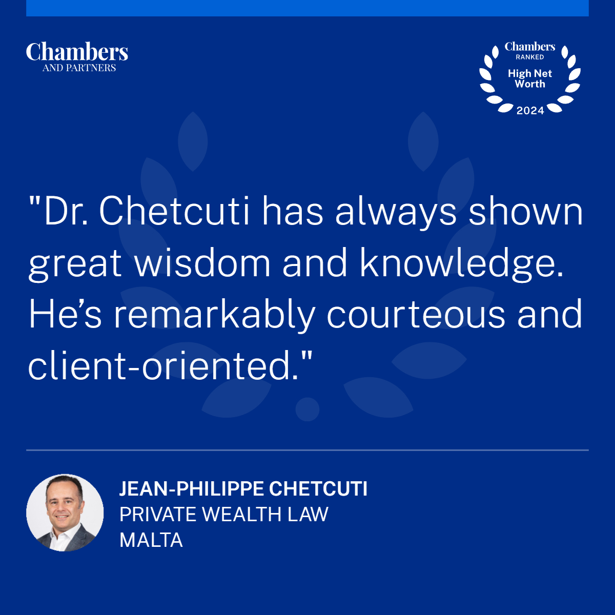 🏆 Managing Partner Dr Jean-Philippe Chetcuti has be once again ranked as a leading #PrivateWealth #Lawyer in the Chambers &amp; Partners #HighNetWorth Guide for   2024.

🗣️ Swipe to see what a clients had to say. Read full article here ➡️rb.gy/nkbo4n
