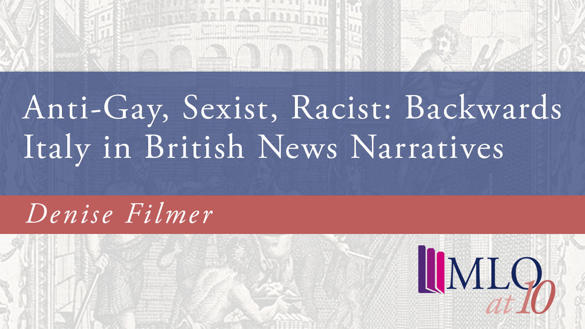 Modern Languages Open (@modlangopen) on Twitter photo 'Anti-Gay, Sexist, Racist: Backwards Italy in British News Narratives' by Denise Filmer asks how far cultural myths influence the selection, narration and reception of Italian news reported in British newspapers: bit.ly/2pQoRJE @SimonaStorchiUK <a href="/Soc4ItalStudies/">Society for Italian Studies</a> 'Anti-Gay, Sexist, Racist: Backwards Italy in British News Narratives' by Denise Filmer asks how far cultural myths influence the selection, narration and reception of Italian news reported in British newspapers: bit.ly/2pQoRJE @SimonaStorchiUK <a href="/Soc4ItalStudies/">Society for Italian Studies</a>
