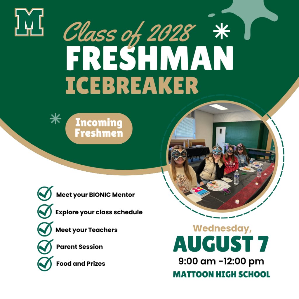 MattoonCUSD2's tweet photo. 🎉 Class of 2028 Freshman Icebreaker 🎉

📅 Wednesday, August 7
🕘 9:00am-12:00pm
📍 Mattoon High School

👋 Meet your BIONIC mentor
📚 Explore your class schedule
👩‍🏫 Meet your teachers
👨‍👩‍👧 Parent session
🍔 Food &amp; Prizes https://t.co/CDHXvMt4lV