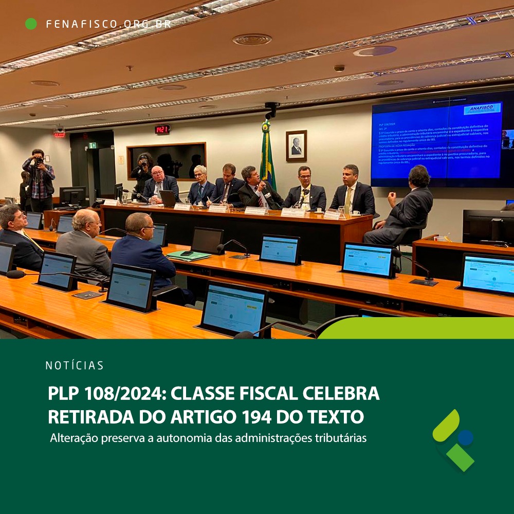 A Fenafisco manifestou satisfação com a retirada do artigo 194 do PLP 108/2024, que regulamenta a reforma tributária. O artigo, na versão inicial do projeto, determinava que todas as transações tributárias fossem conduzidas exclusivamente por advogados públicos.