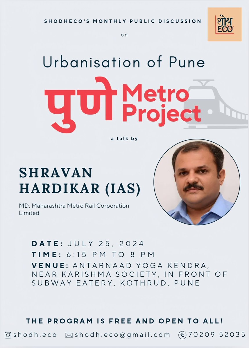 ShodhEco's tweet photo. ShodhEco's monthly public discussion on the Pune Metro Project. 
We are honored to have Shravan Hardikar, the Managing Director of Maharashtra Metro Rail Corporation.
Date: 25th July 2024 
Time: 6:15 PM - 8:00 PM 
Venue: Antarnaad Yoga Kendra, Kothrud, Pune https://t.co/rSjKeQ0aCV