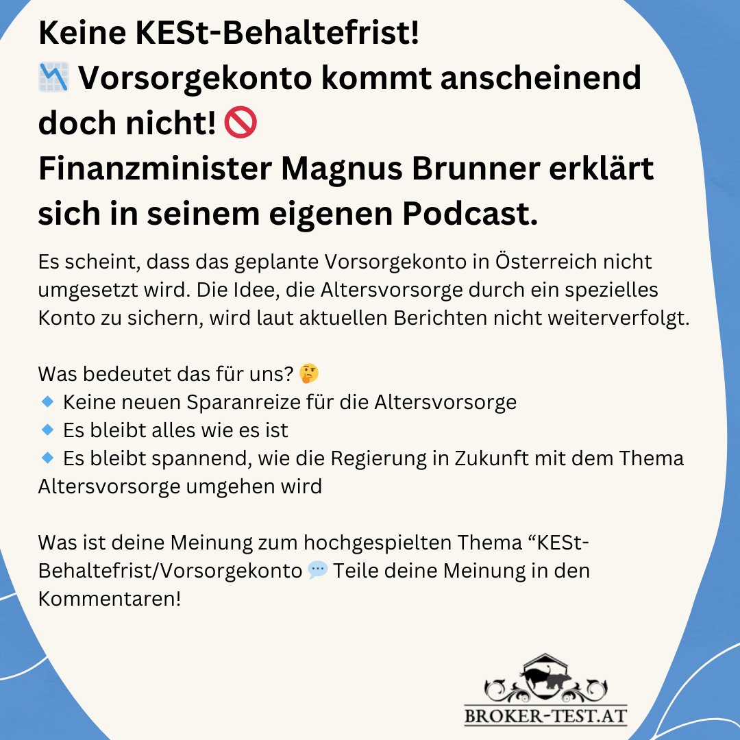 brokertest_at's tweet photo. Doch keine KESt-Behaltefrist📉 Das geplante Vorsorgekonto in Österreich kommt anscheinend doch nicht! 🚫 Was bedeutet das für deine Altersvorsorge?
https://t.co/3d67xs4SzI

#kest #behaltefrist #vorsorgekonto #vorsorgekonto https://t.co/OaNJlJLFs8