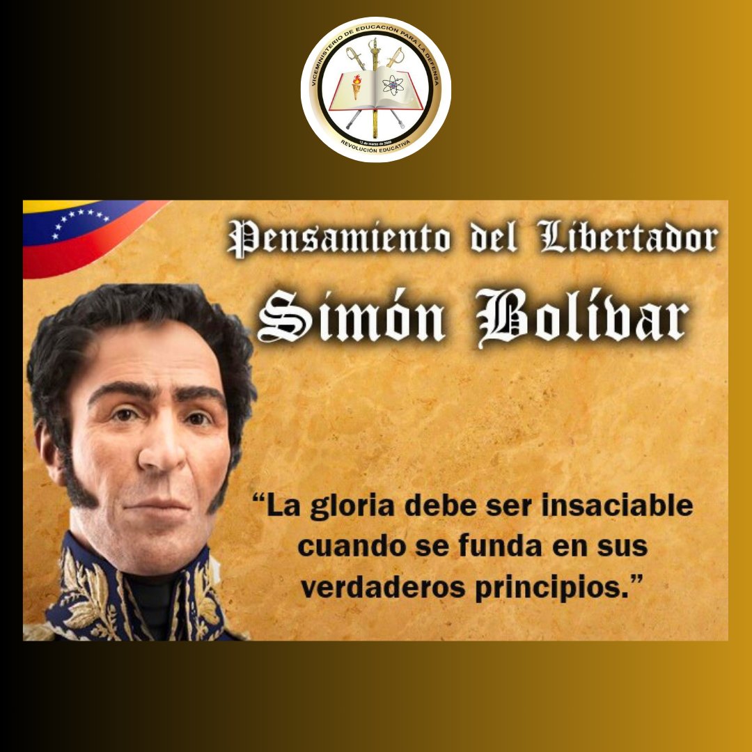 VICEDU_MPPD's tweet photo. 📷 #Pensamiento #19Jul || “La gloria debe ser insaciable cuando se funda en sus verdaderos principios". Simón Bolívar
(Carta al Gral. La Mar, 17 de febrero de 1825). https://t.co/F4qWw63Z7e