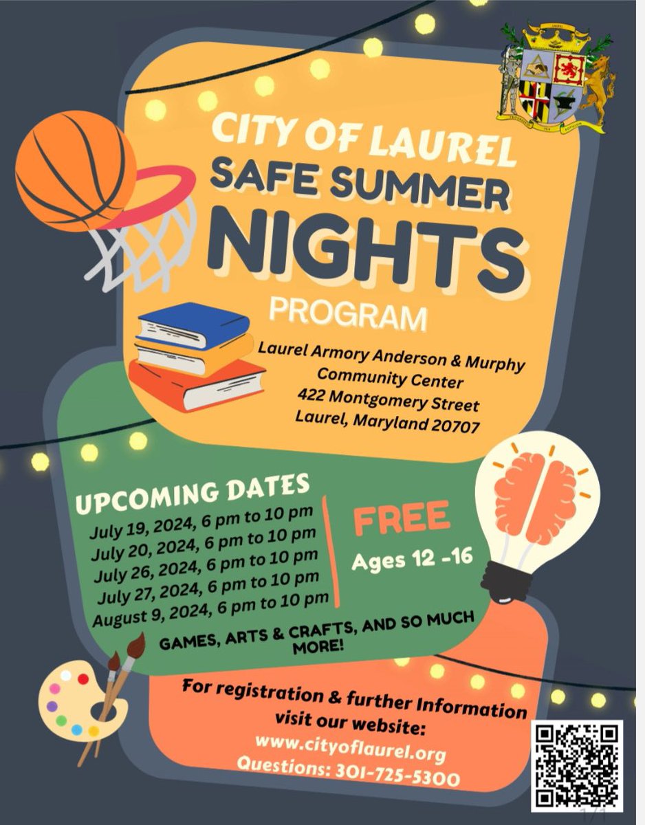 City of Laurel Safe Summer Night Program 
Youth  Age 12 to 16 year  old

To register, please visit the City’s website at cityoflaurel.org/SafeSummerNigh…. For questions, please contact us at (301) 725-5300