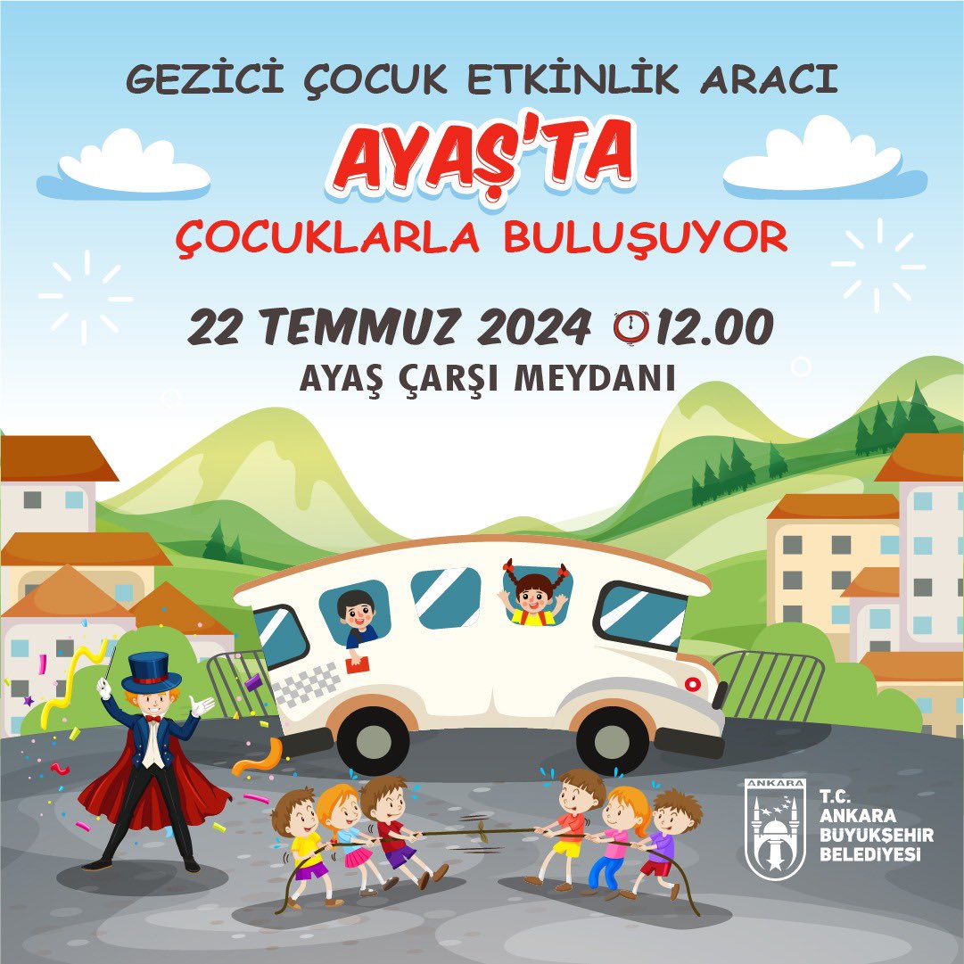 Ankara Büyükşehir on X: "???? Gezici Çocuk Etkinlik Aracı Ayaş'ta! Çocuklarımızı eğlence dolu bir günle buluşturuyoruz! ???? ???????? 3-14 Yaş ⏰ 12.00 ???? 22 Temmuz 2024 ???? Ayaş Çarşı Meydanı Birbirinden eğlenceli