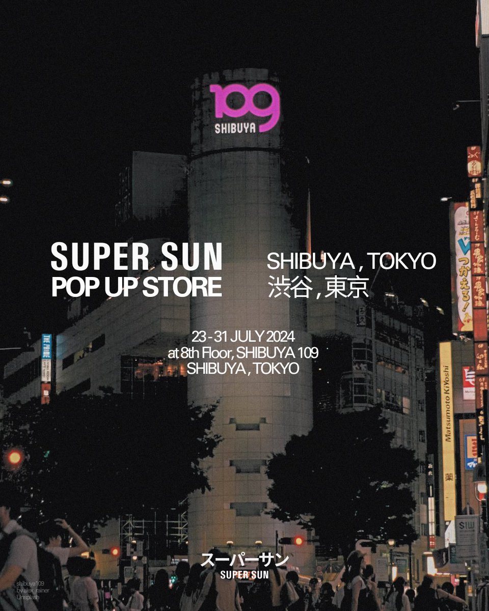 ssupersun's tweet photo. SUPER SUN POP UP STORE in SHIBUYA, TOKYO 🗼

Discover EXCLUSIVE PIECES, including our latest 'WAVECATION' collection and MORE. 

Don’t miss out on the chance to experience SUPER SUN up close and personal!

🗓️ Dates : July 23 - 31, 2024
📍 Location : 8th Floor, Shibuya109 Tower
Shibuya, Tokyo

#SuperSun
#YourEverydayOrbit
#SSWAVECATION
#SSFREEZINGHOT
#SSLIVEHARDLOVEHARDER
#SSEVERYDAYEVERYWEAR

Shibuya109
Cr. alex_rainer - Unsplash