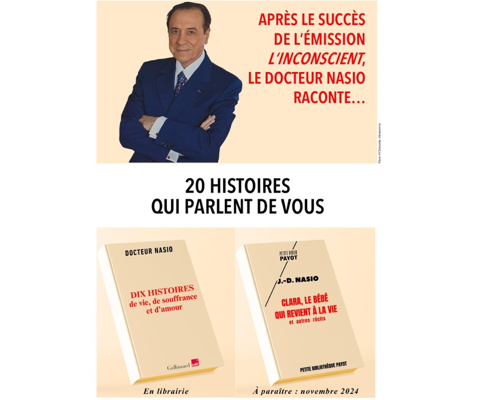 JDNasio's tweet image. Actuellement disponible en librairie : Dix Histoires de vie, de souffrance et d'amour, aux éditions Gallimard  - France Inter.
A paraître en novembre 2024 : Clara, le bébé qui revient à la vie, et autres récits, aux éditions Payot.
#livre #nasio #gallimard #franceinter #payot