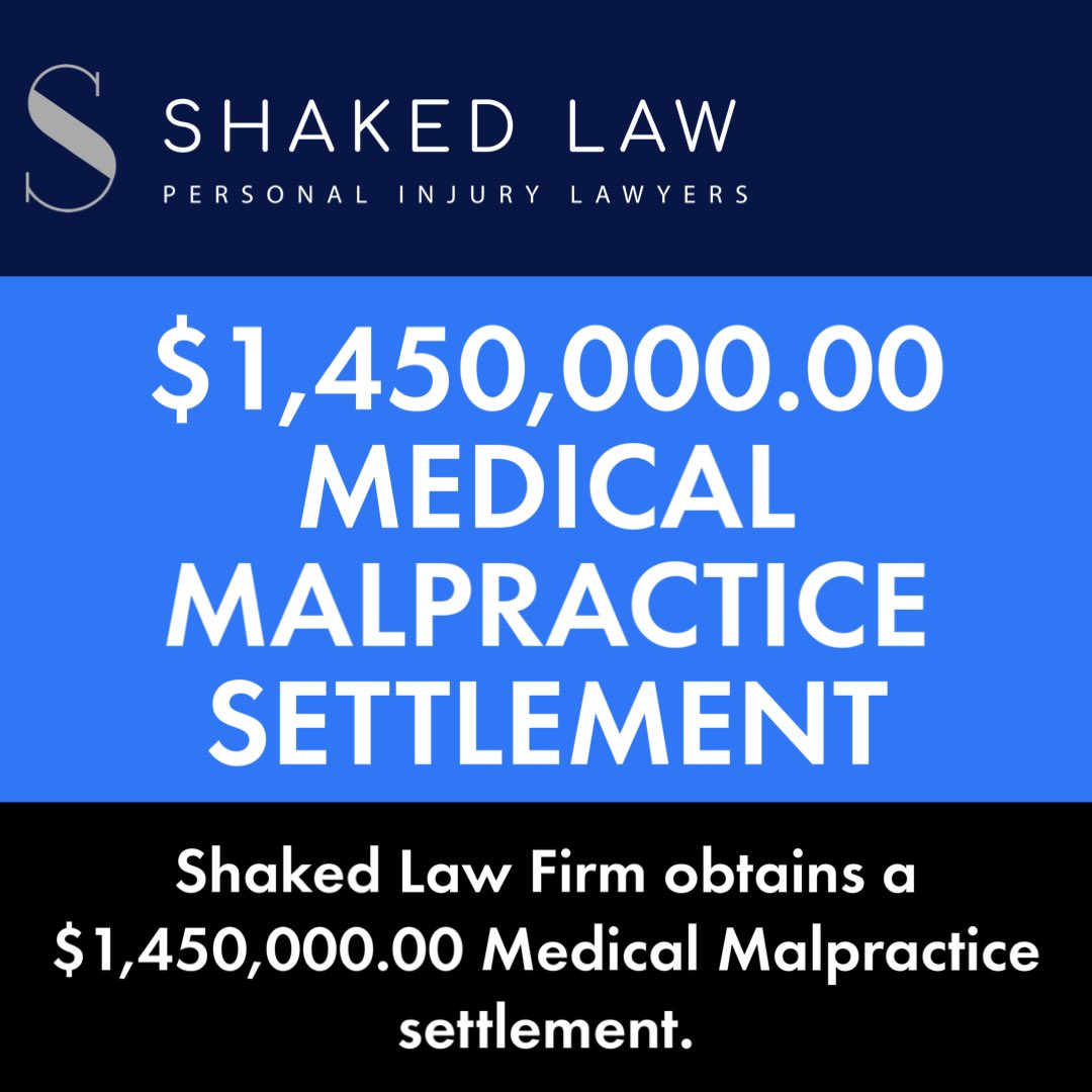 ShakedLawFirm's tweet image. Shaked Law Firm obtained a $1,450,000.00 Medical malpractice settlement on behalf of our client.

#shakedsuccess #medicalmalpractice #satisfiedclient #settlement #personalinjury