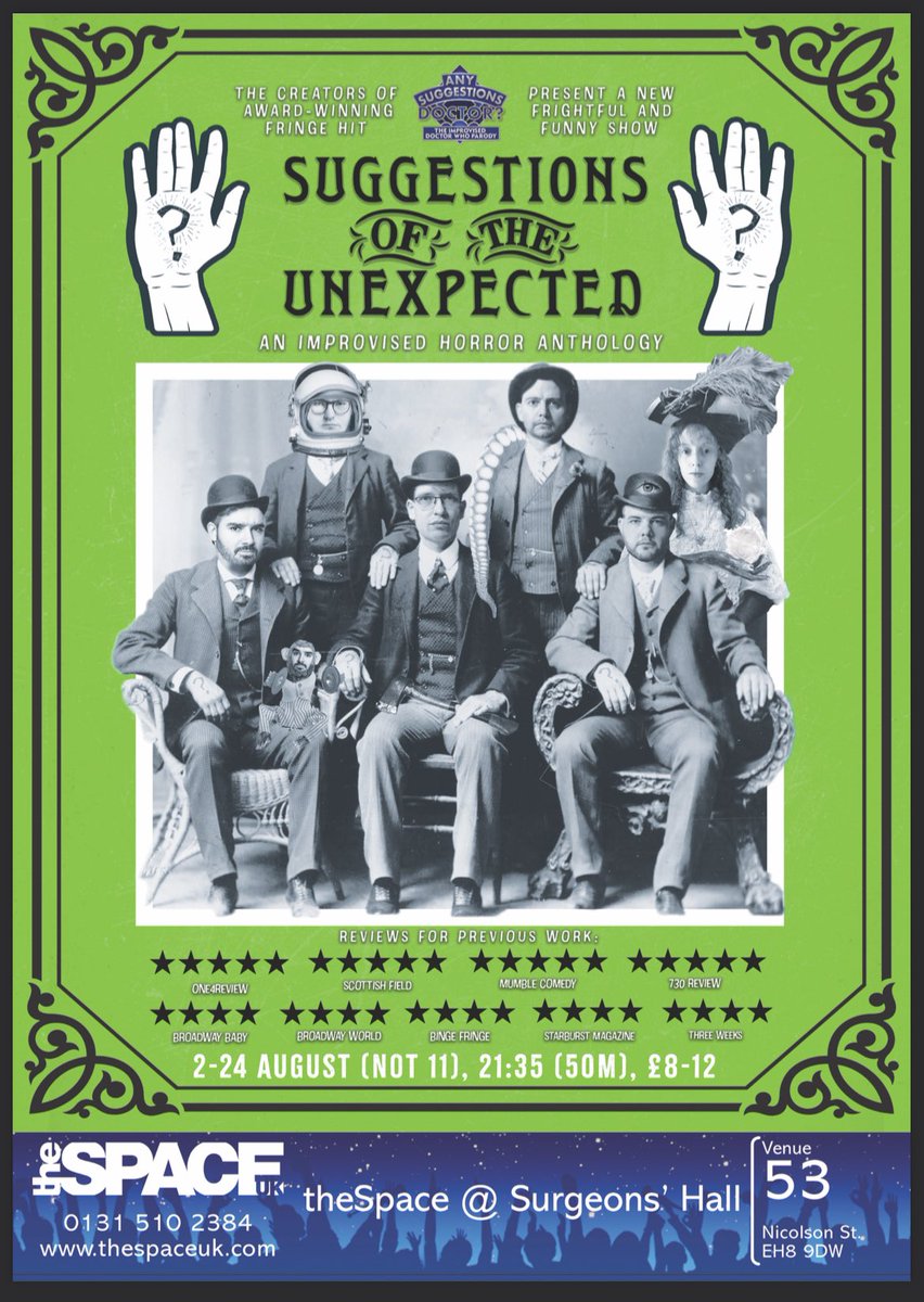 It’s  #quickflyer Friday 💚

From the creators of <a href="/edfringe/">Edinburgh Festival Fringe</a> hit “Any Suggestions Doctor? The improvised Doctor Who parody” comes something much more wicked, weird and wild: 

SUGGESTIONS OF THE UNEXPECTED 

<a href="/theSpaceUK/">theSpaceUK</a> - 9:35pm - 02-24 Aug 

🎟️ tickets.edfringe.com/whats-on/sugge…

#edfringe