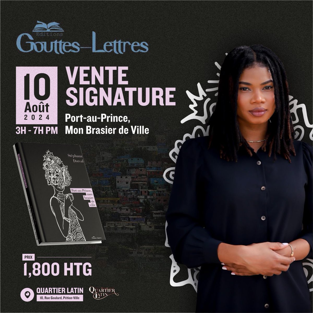 Port-au-Prince, Mon Brasier de Ville sera bientôt disponible ! Rejoignez-nous le 10 août 2024 de 15h à 19h pour une séance de dédicace exclusive avec Stéphana Dorval. 

Rendez-vous au Quartier Latin, Pétion-Ville. Prix : 1,800 HTG. 📚✨ 

#PortAuPrinceMonBrasierDeVille
