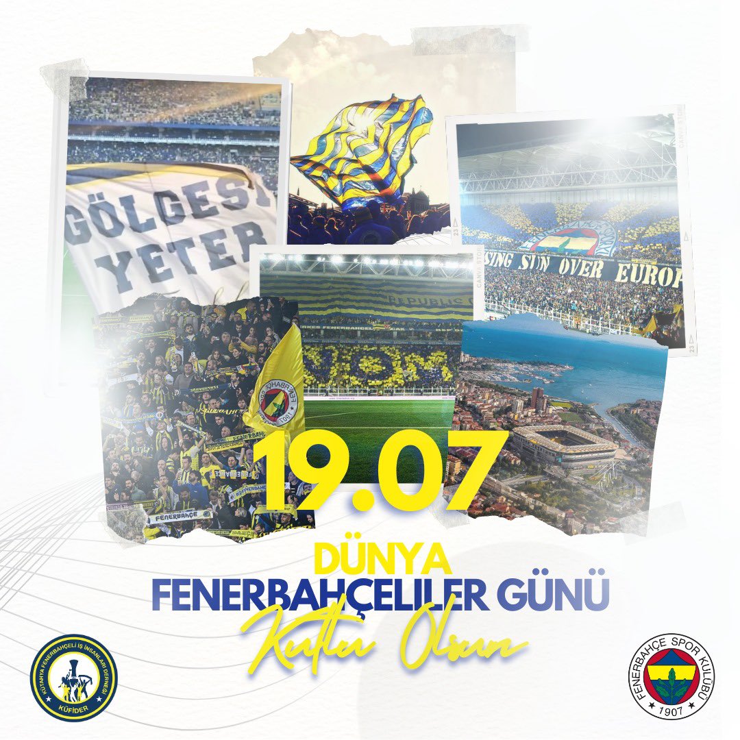 19.07 Fenerbahçeliler Günümüz Kutlu Olsun 💛💙