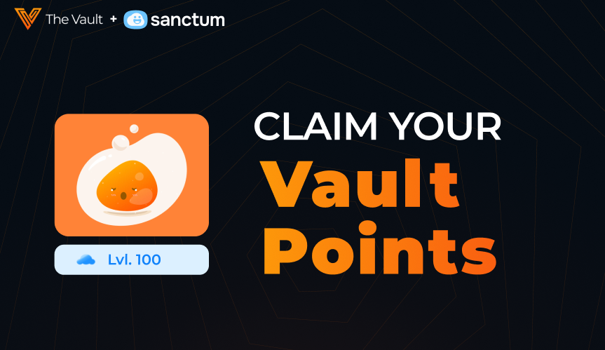 🫵 Did you level up your Vaultie pet over at <a href="/sanctumso/">sanctum ☁️</a>?

✨The time has come to claim your Vault Points!