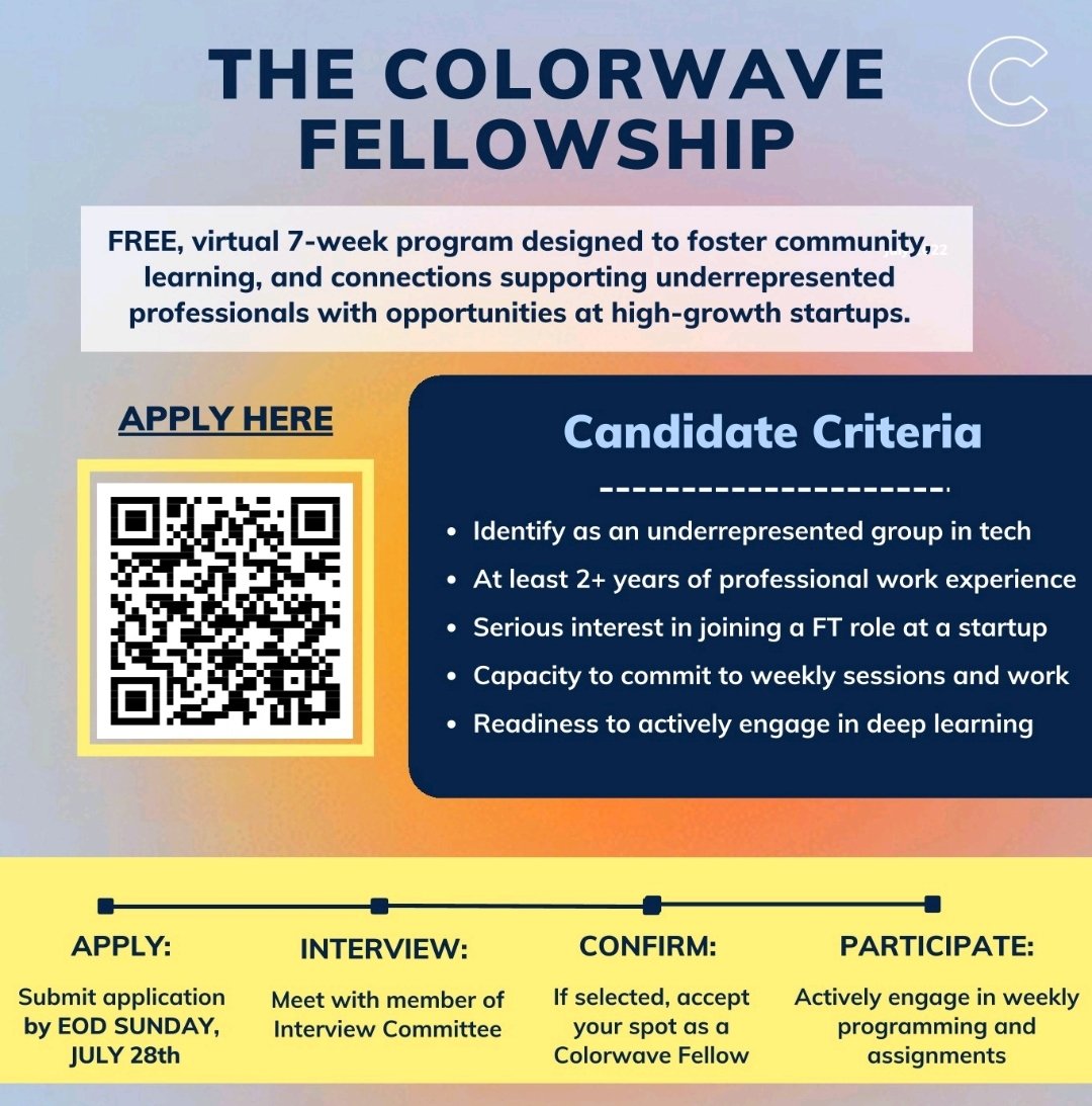 Colorwave's Fellowship application for anyone interested in joining a tech startup is open! If you're interested in Tech and want to gain some experience working for impactful startups in a full-time role, APPLY by July 28🙌🏽
✅️ rb.gy/fsr990