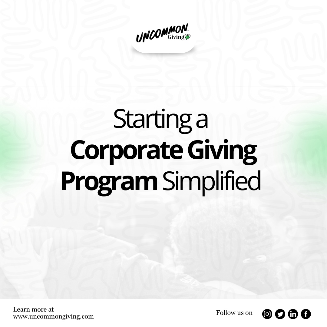 Ready to make a difference? Discover how Uncommon Giving simplifies the corporate giving startup process and ensures success. #CorporateGiving #CSR #UncommonGiving